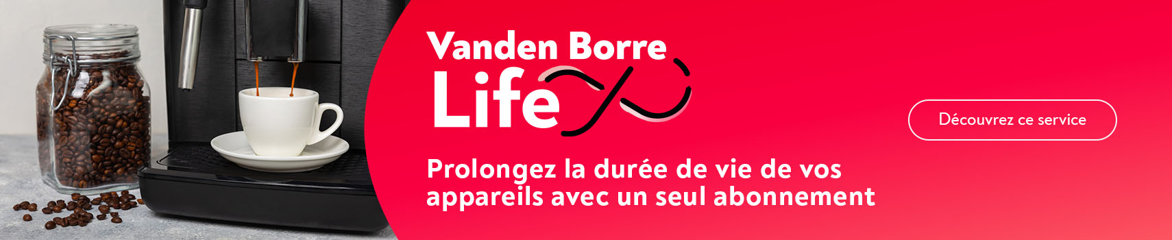 Vanden Borre Life : Prolongez la dure de vie de vos appareils avec un seul abonnement