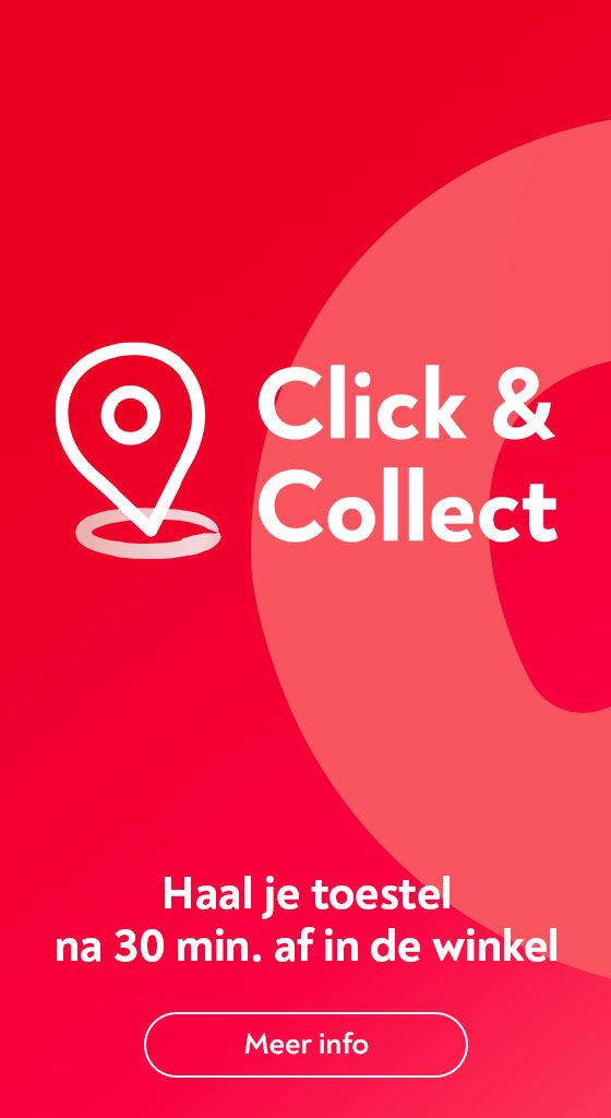 Click&Collect: je toestel na 30 min. in de winkel