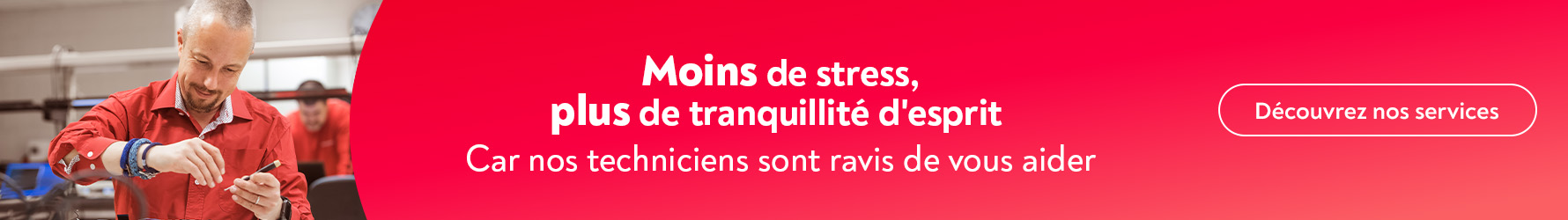 Moins de stress, plus de tranquilit desprit. Car nos techniciens sont ravis de vous aider.