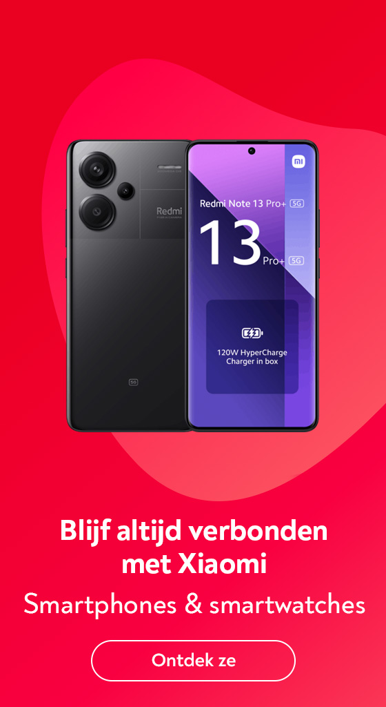 Blijf altijd verbonden met de Xiaomi smartphones en smartwatches